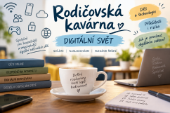 Rodičovská kavárna- digitální svět   22.9. 2026, 16:30 - 18:00
